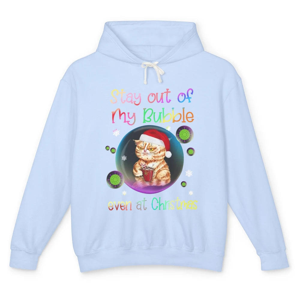 Funny Santa Cat Stay Out Of My Bubble Even At Christmas Unisex Lightweight Hoodie