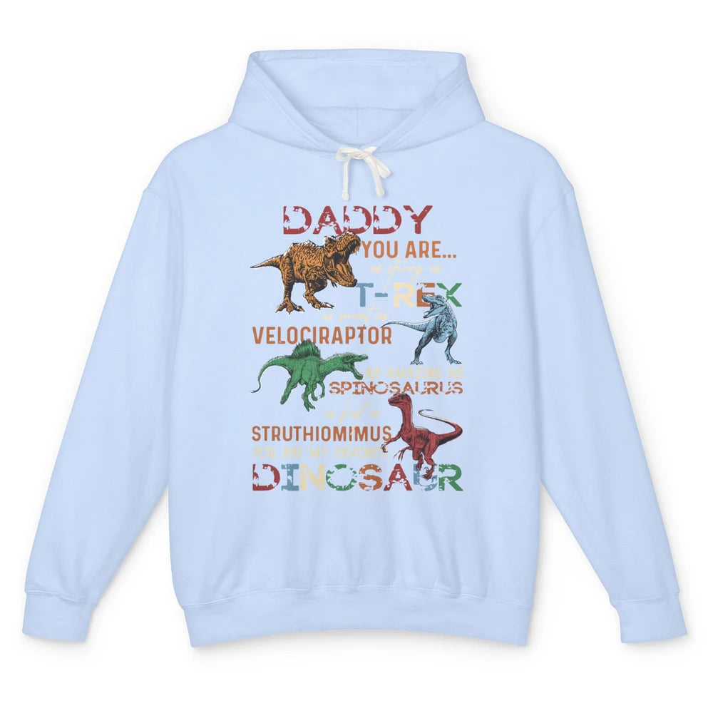 Dinosaur Daddy You Are As Strong As T-Rex Daddysaurus Gift Unisex Lightweight Hoodie