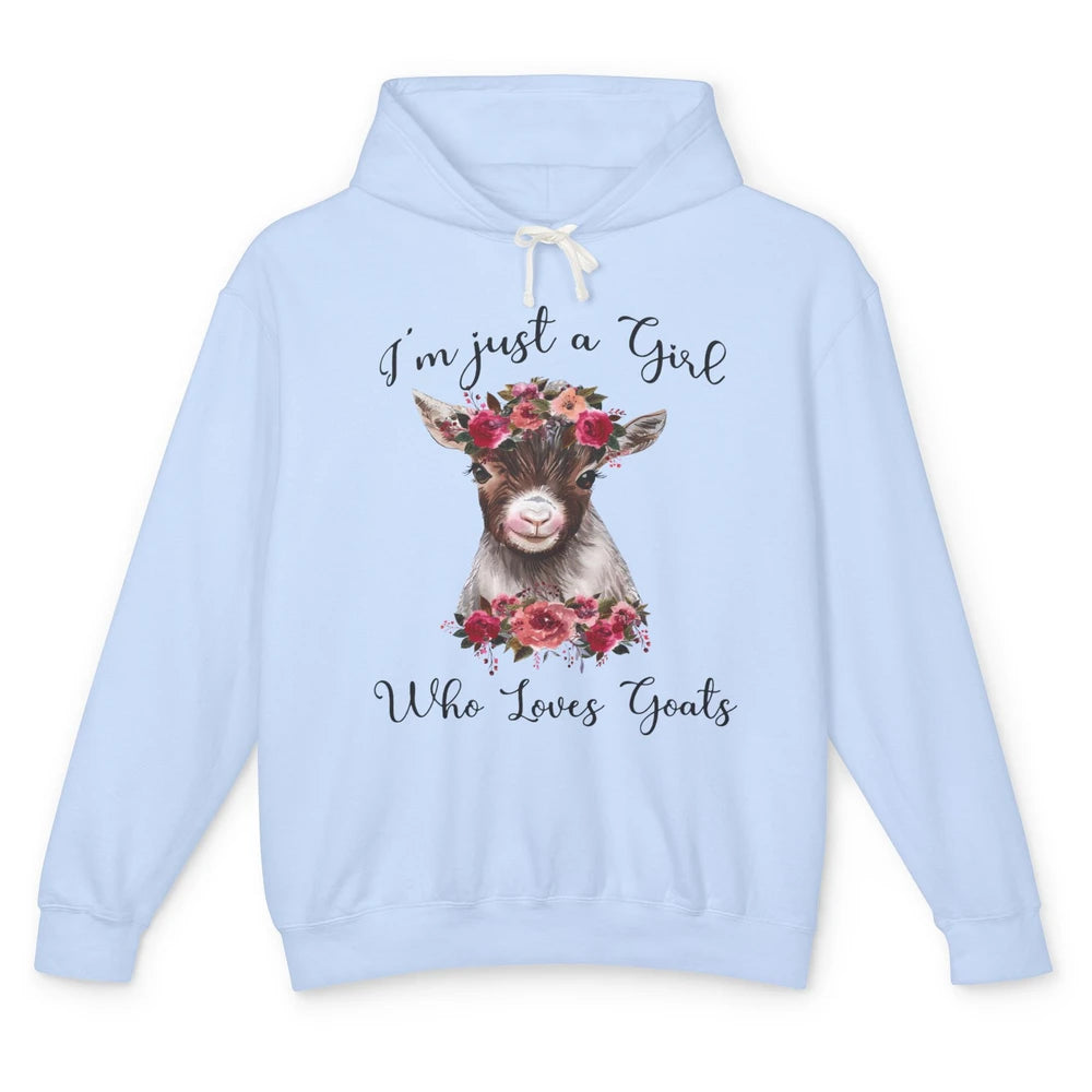 Im Just A Girl Who Loves Goats Cute Farm Animal Flower Lover Unisex Lightweight Hoodie