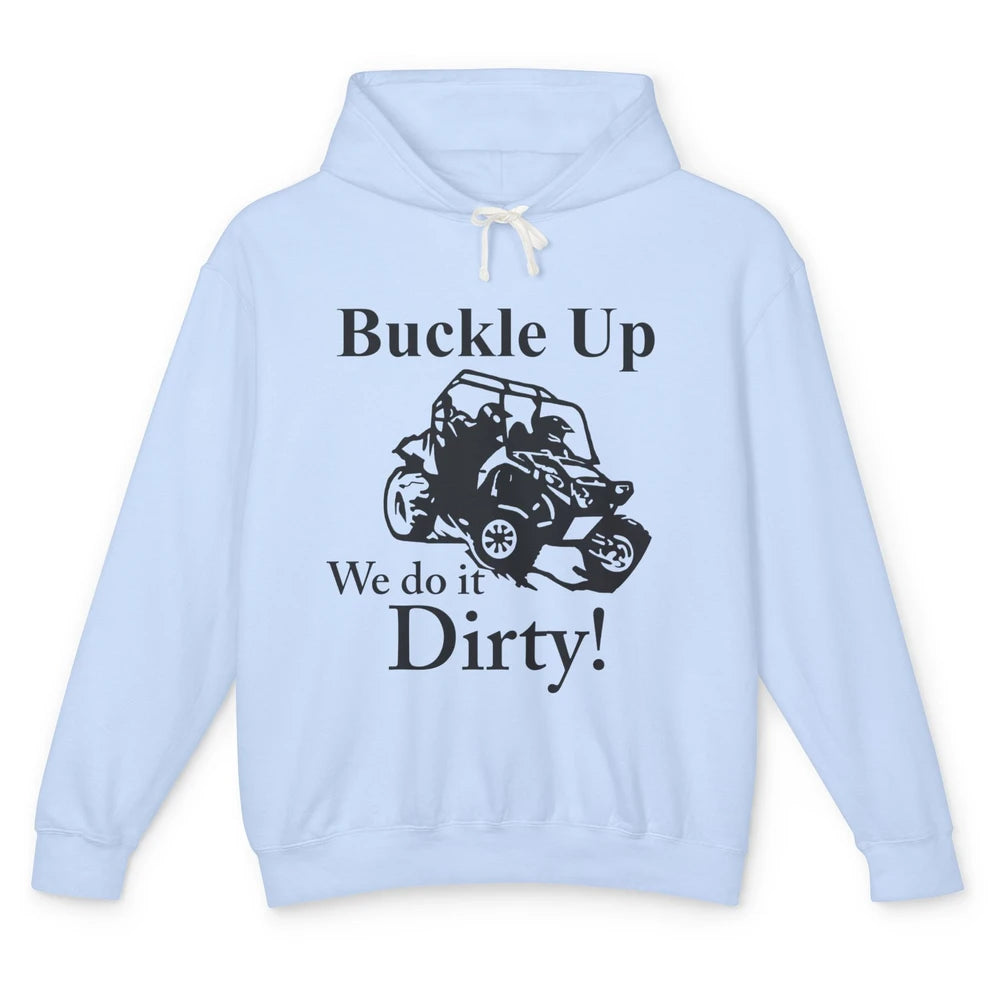 Retro UTV SXS Rider Buckle Up ATV Offroad Riding SXS Life Unisex Lightweight Hoodie