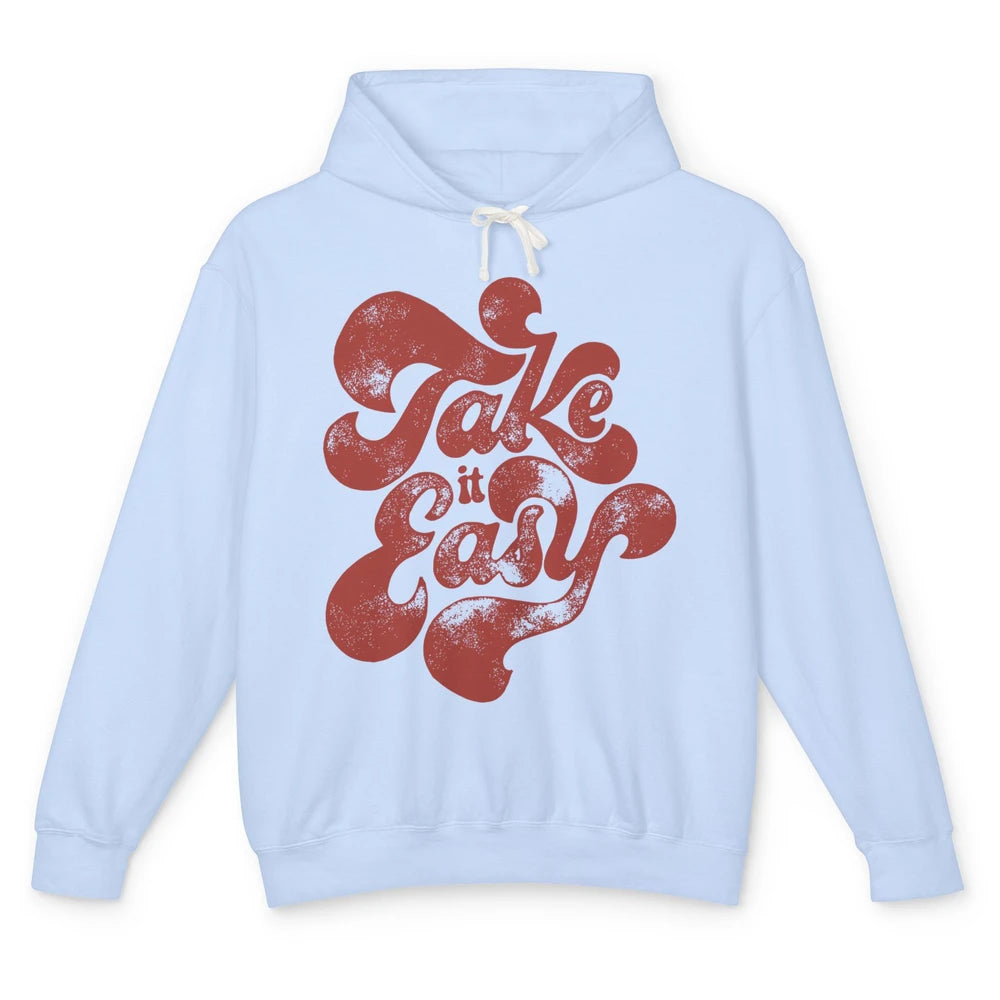 Retro Groovy Take It Easy Hippie Motivational Inspirational Unisex Lightweight Hoodie