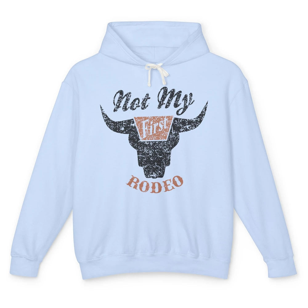 Retro Bull Skull Not My First Rodeo Western Country Cowboy Unisex Lightweight Hoodie