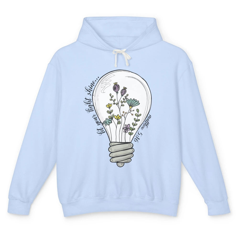 Floral Christian Let Your Light Shine Bible Verse Religious Unisex Lightweight Hoodie