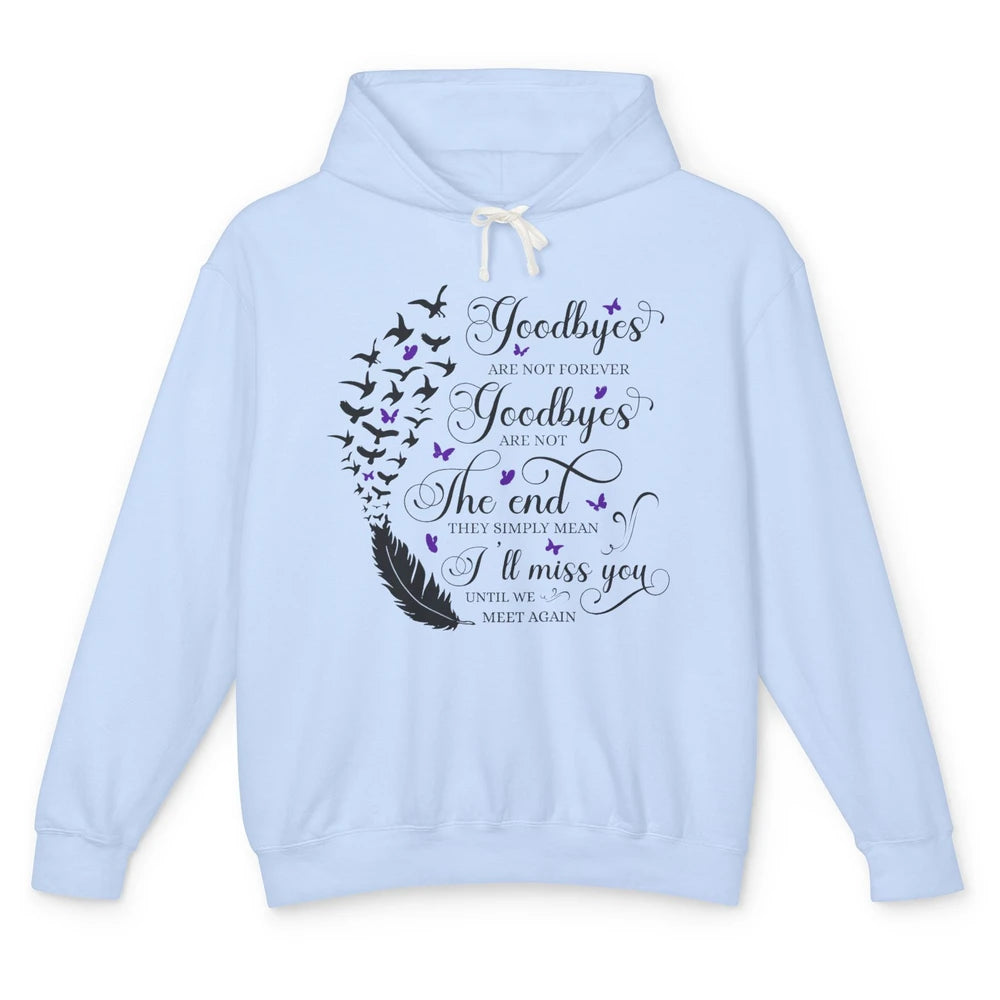 Angel Wing Butterfly Goodbyes Are Not The End Loving Memory Unisex Lightweight Hoodie