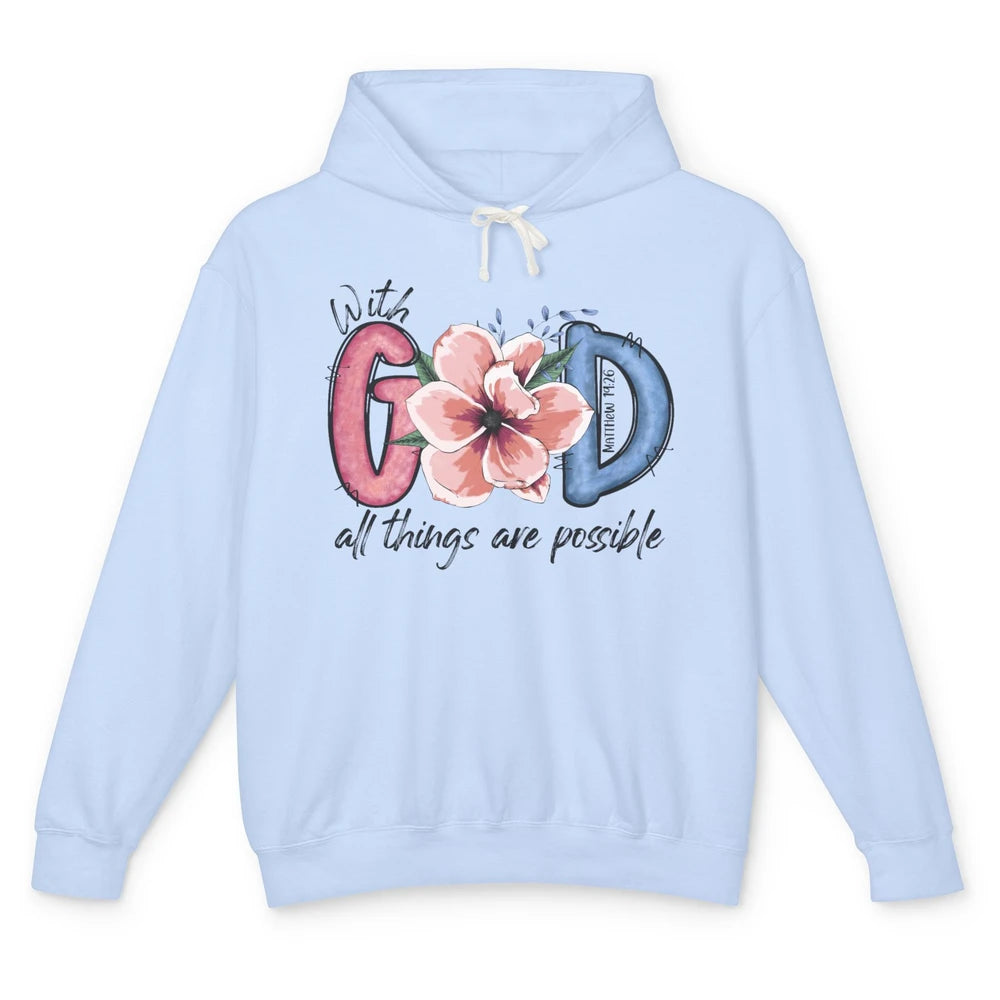 With God All Things are Possible God Saying Jesus Faith Unisex Lightweight Hoodie