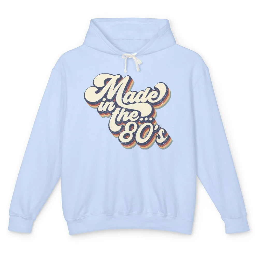 Retro Vintage Made In The 80's 1980s Born Birthday 80s Born Unisex Lightweight Hoodie