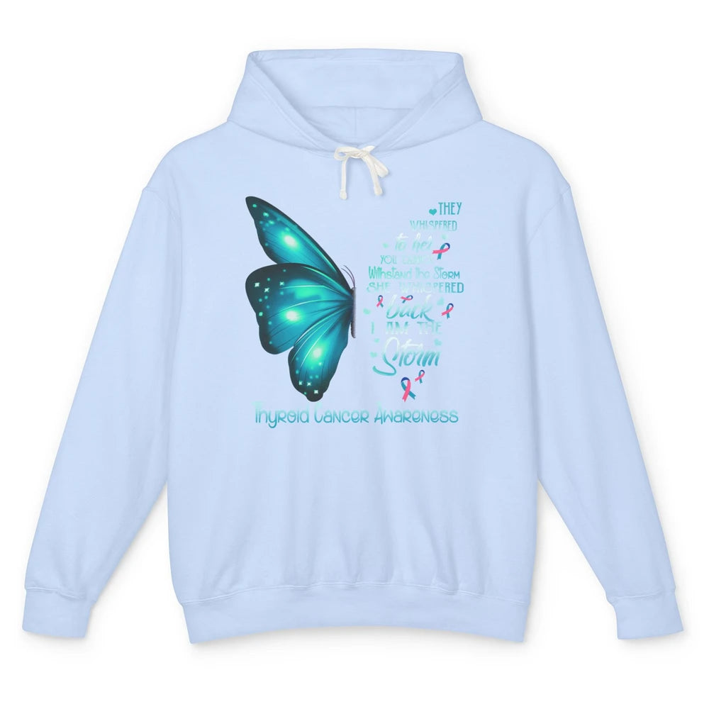 The Storm Teal Butterfly Warrior Thyroid Cancer Awareness Unisex Lightweight Hoodie