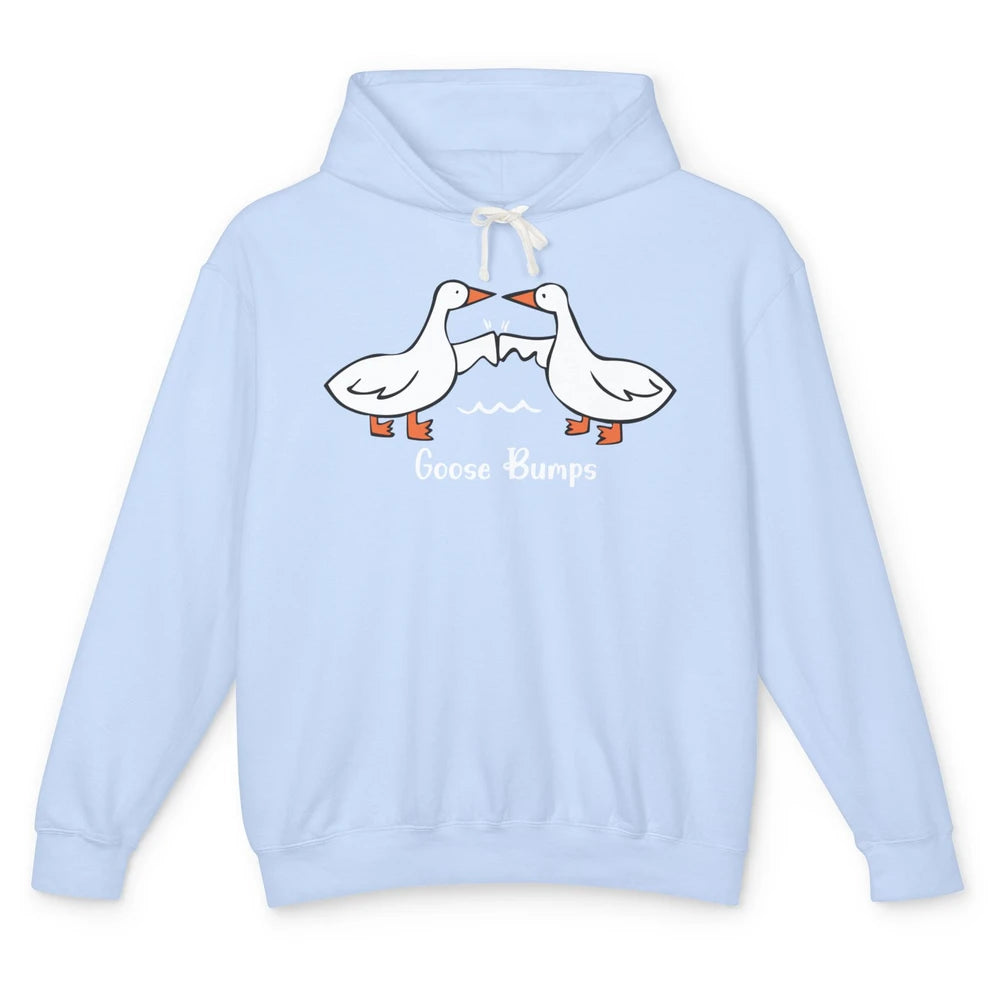 Funny Goose Bumps Fistbump Jokes Goosebumps Animal Pun Unisex Lightweight Hoodie