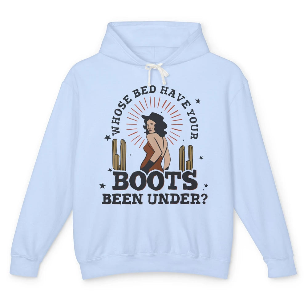 Retro Desert Cowgirl Whose Bed Your Boot Been Under Western Unisex Lightweight Hoodie