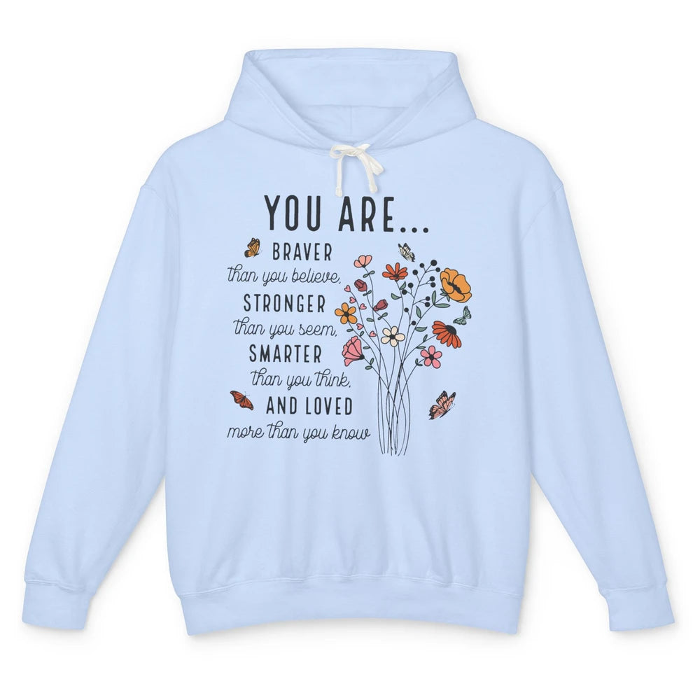 Wildflowers You Are Braver Than You Believe Inspirational Unisex Lightweight Hoodie