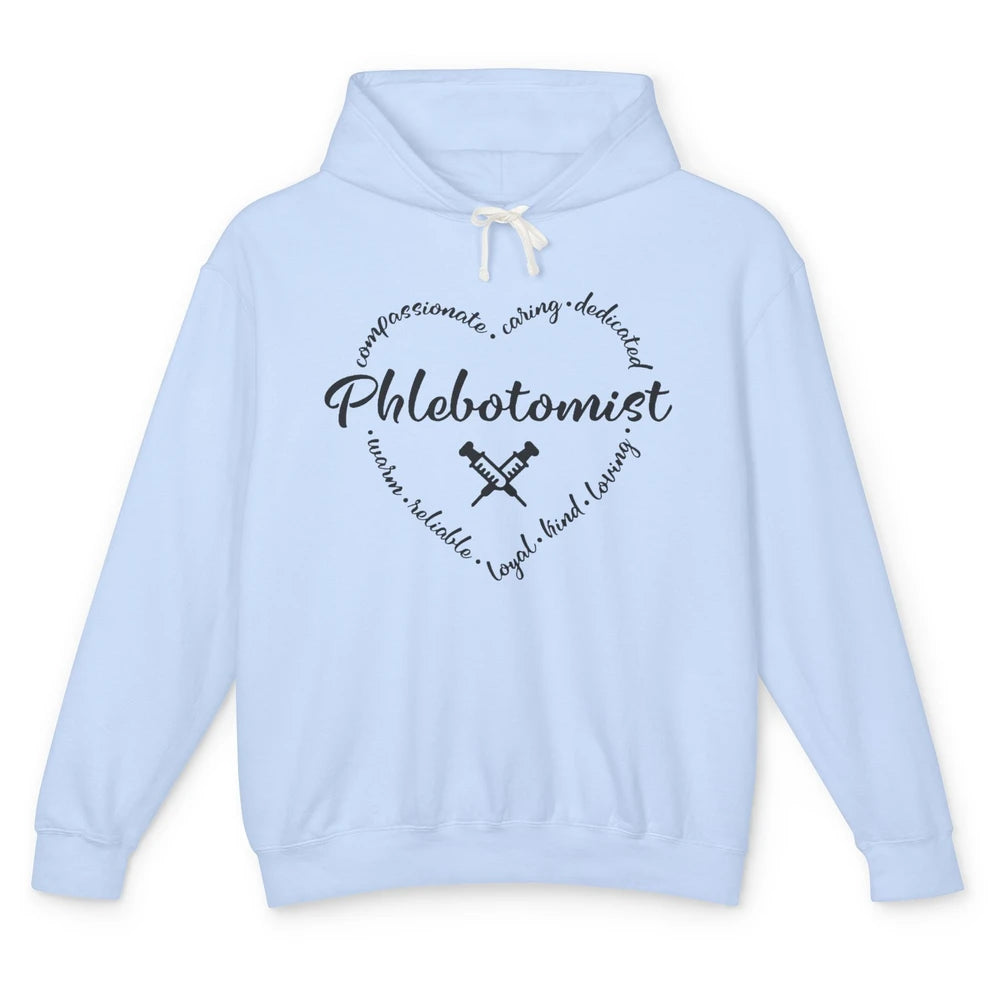 Phlebotomist Life Heart Caring Dedicated Loyal Phlebotomy Unisex Lightweight Hoodie