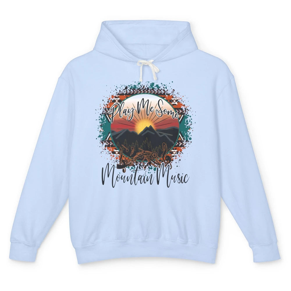 Retro Desert Dawn Play Me Some Mountain Music Western Life Unisex Lightweight Hoodie