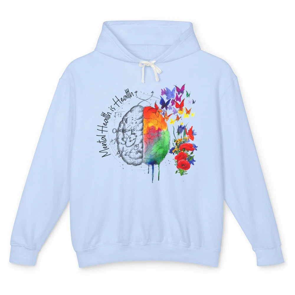 Mental Health Is Health Human Brain Be Kind To Your Mind Unisex Lightweight Hoodie