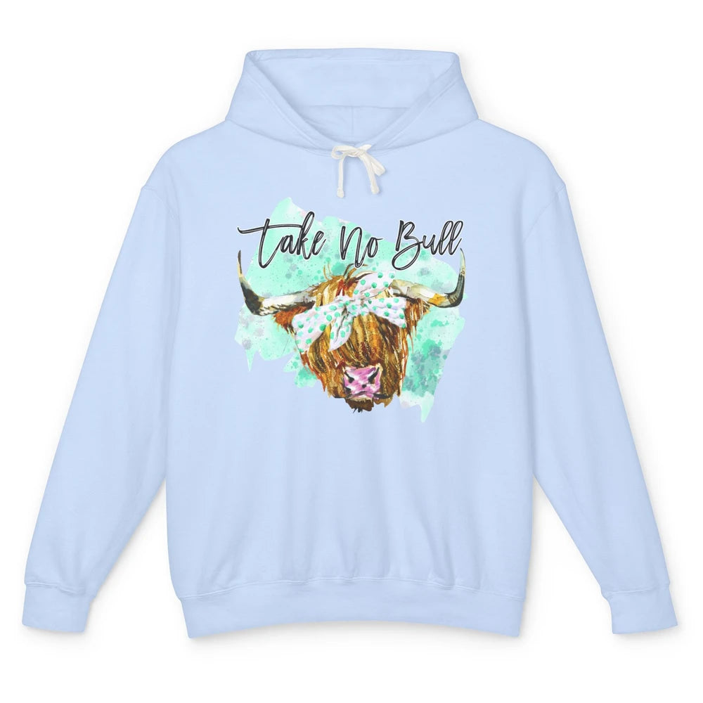 Highland Cow Bandana Take No Bull Western Farm Animal Cattle Unisex Lightweight Hoodie