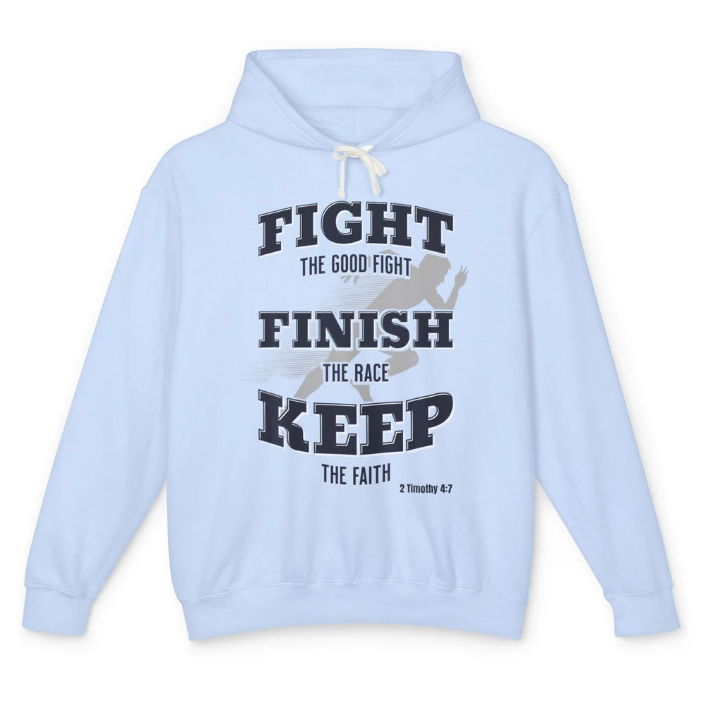 Fight Good Finish Race Keep Faith Bible Verse Christian God Unisex Lightweight Hoodie