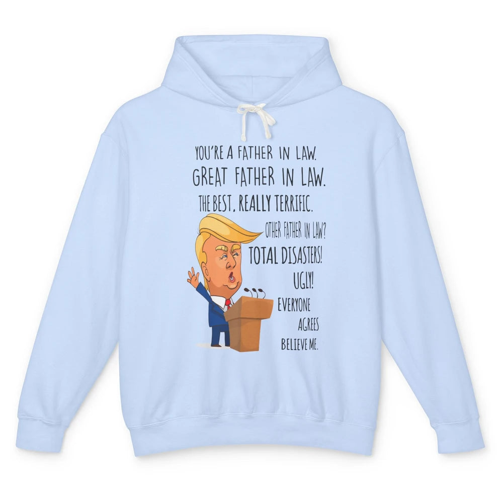 Funny Trump You Are A Great Father In Law Fathers Day Gift Unisex Lightweight Hoodie