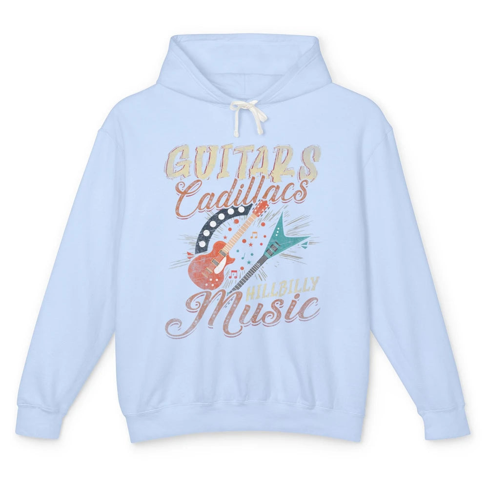 Guitars Cadillacs Country Music Guitarist Playing Guitar Unisex Lightweight Hoodie