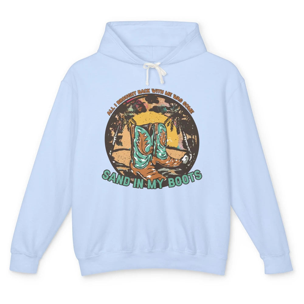 Retro Sand In My Boots Western Cowgirls Midwest Cowboy Boots Unisex Lightweight Hoodie