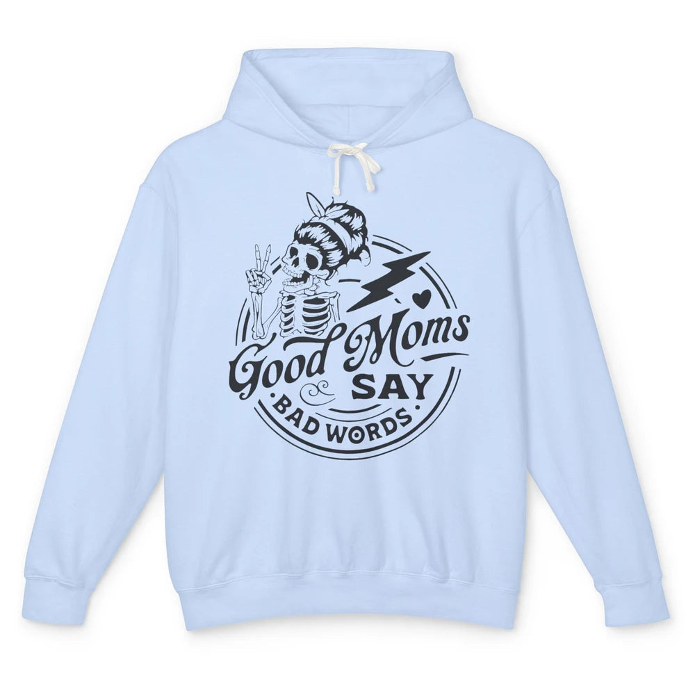 Funny Skeleton Good Moms Say Bad Words Western Country Mom Unisex Lightweight Hoodie