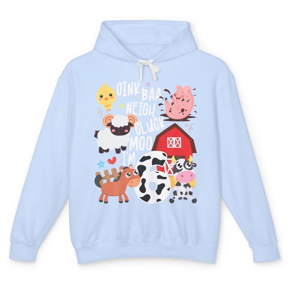 Kid Oink Baa Neigh Cluck Moo Im Six Birthday Party Turning 6 Unisex Lightweight Hoodie