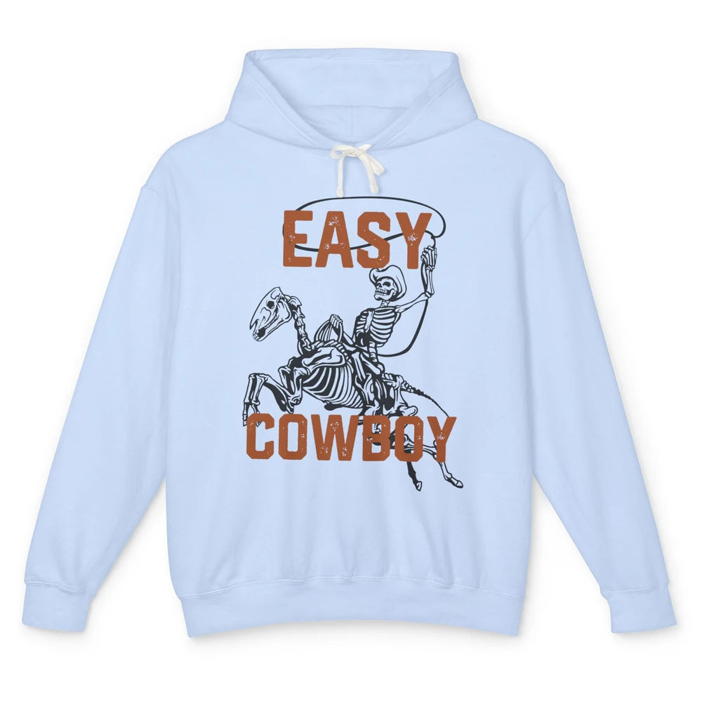 Easy Cowboy Skeleton Retro Boho Western Country Cowgirl Gift Unisex Lightweight Hoodie