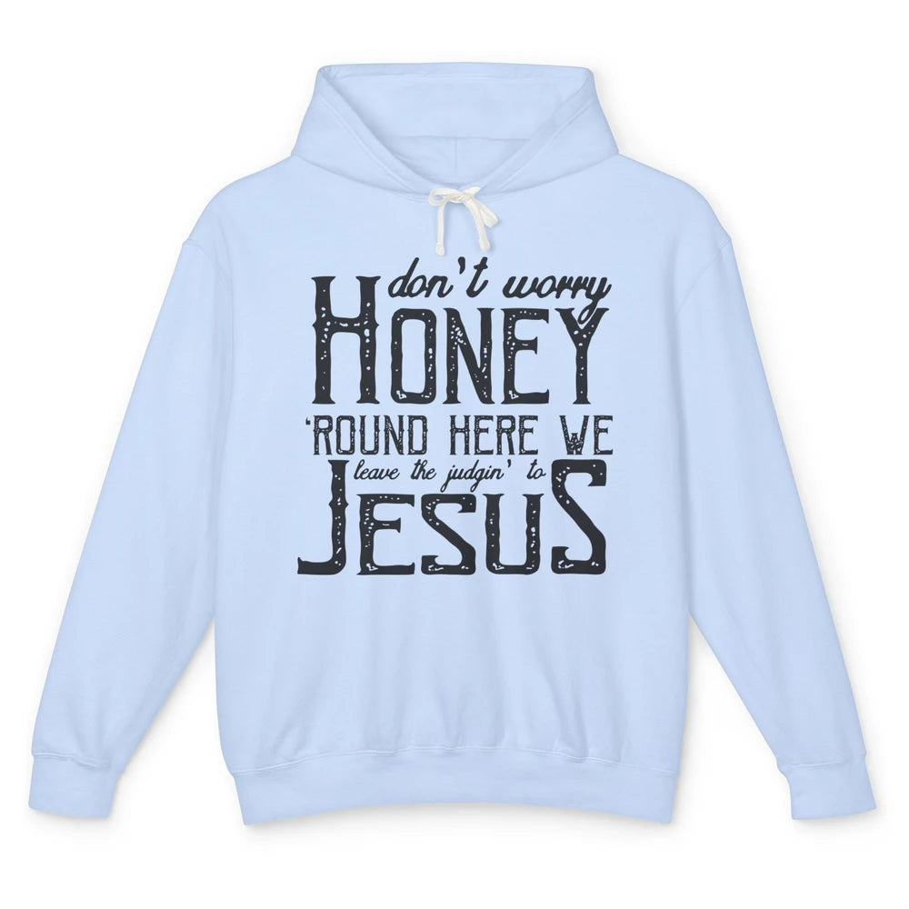 Retro Christian Here We Leave The Judging To Jesus Religious Unisex Lightweight Hoodie