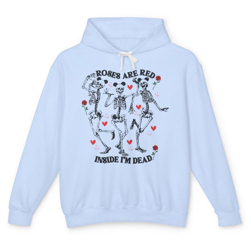 Skeleton Dancing Roses Are Red Inside I'm Dead Valentine Day Unisex Lightweight Hoodie