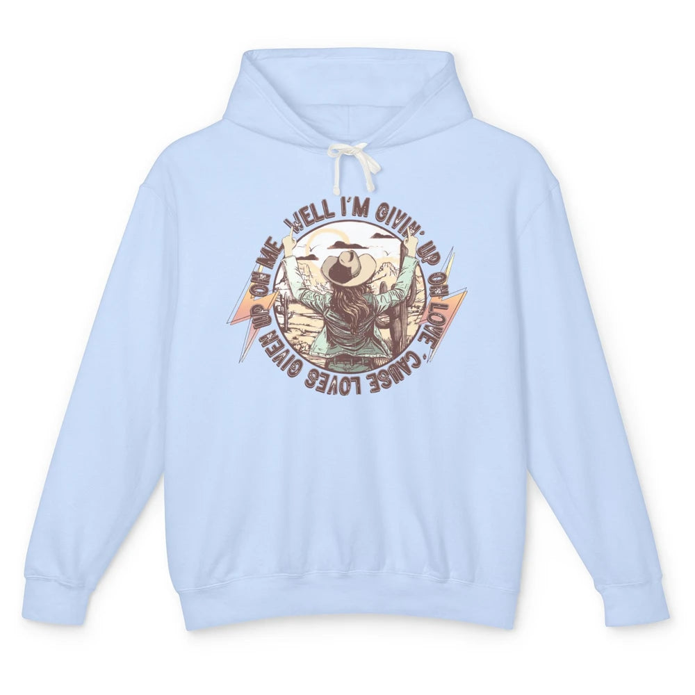 Retro Desert Cowgirl I'm Giving Up On Love Western Country Unisex Lightweight Hoodie