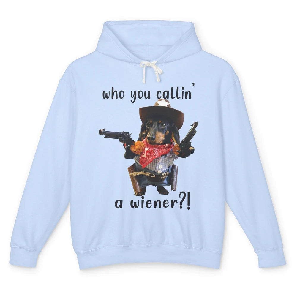 Retro Dachshund Cowboy Who You Call A Wiener Western Cowboys Unisex Lightweight Hoodie