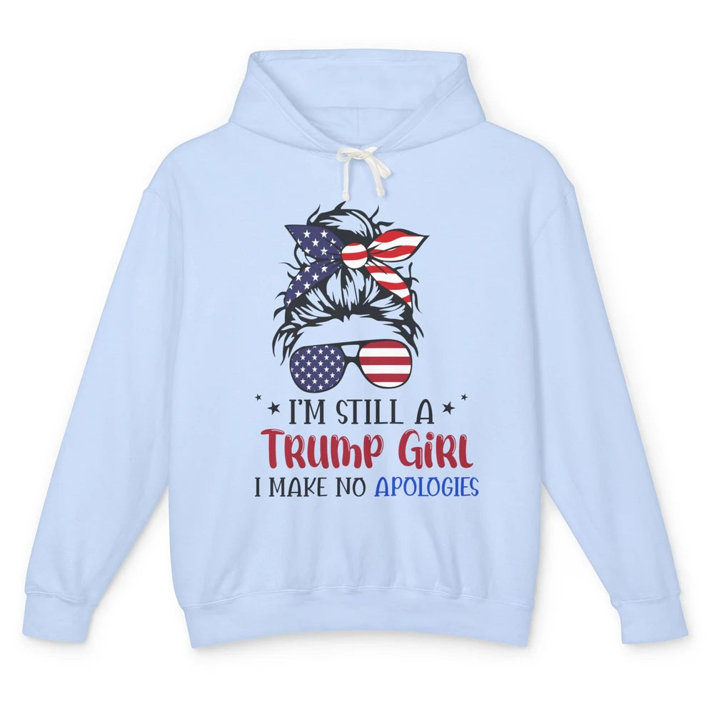 US Flag I'm Still A Trump Girl No Apologies Messy Bun Girl Unisex Lightweight Hoodie