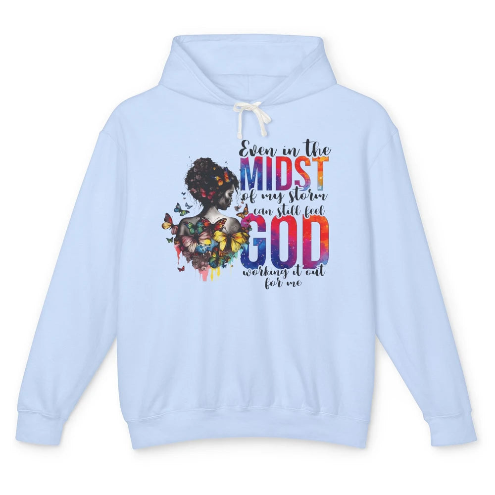 Butterfly Christian Girl Faith Even In The Midst Of My Storm Unisex Lightweight Hoodie