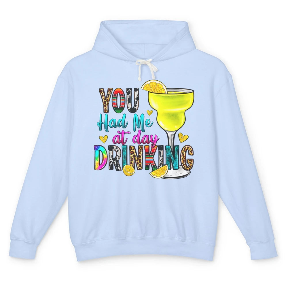 You Had Me At Day Drinking Funny Summer Wine Western Country Unisex Lightweight Hoodie