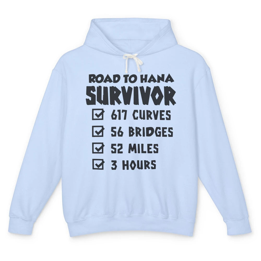 Road To Hana Survivor Maui Island Hawaiian Summer Beach Gift Unisex Lightweight Hoodie