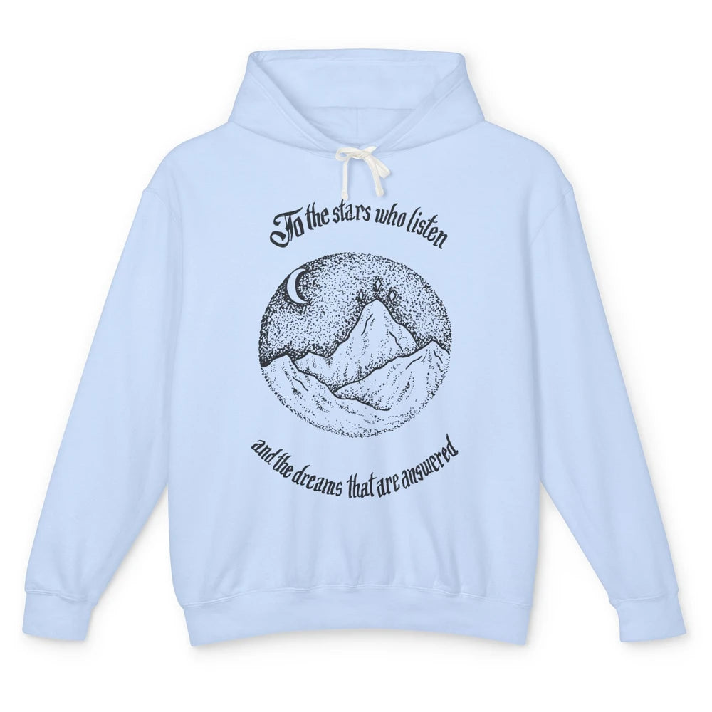 Night To The Stars Who Listen And Dreams That Are Answered Unisex Lightweight Hoodie