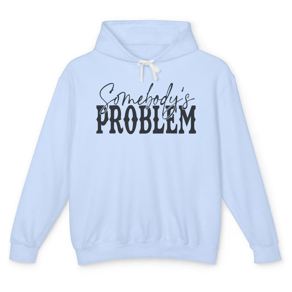 Leopard Somebody's Problem Vintage Western Country Cowboy Unisex Lightweight Hoodie