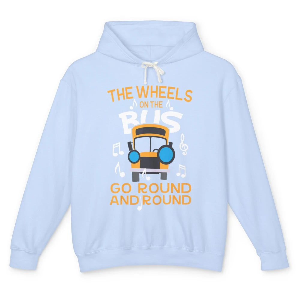 Funny Wheels On Bus Go Round And Round Back To School Driver Unisex Lightweight Hoodie