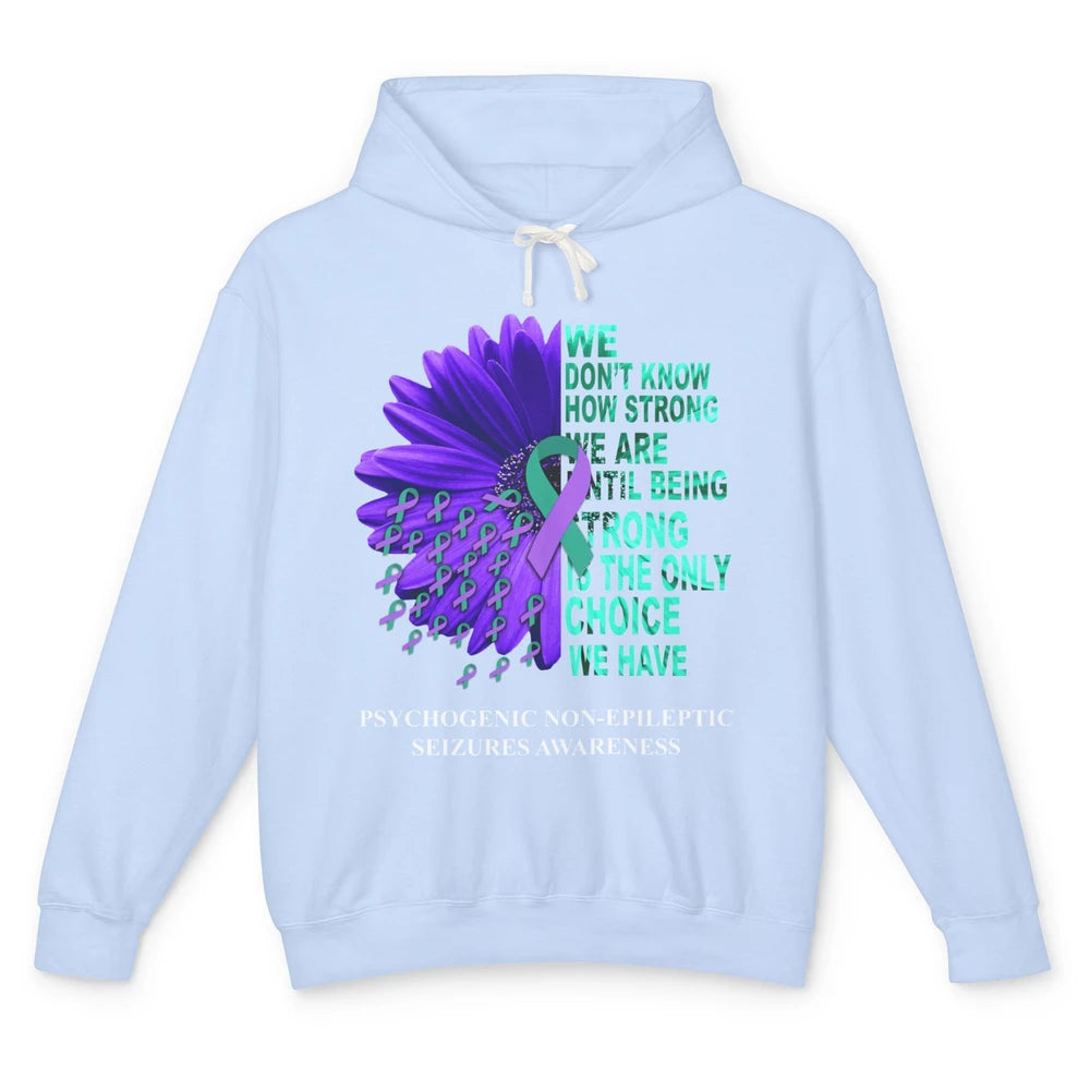 PNES Awareness We Don't Know How Strong Purple Teal Ribbon Unisex Lightweight Hoodie