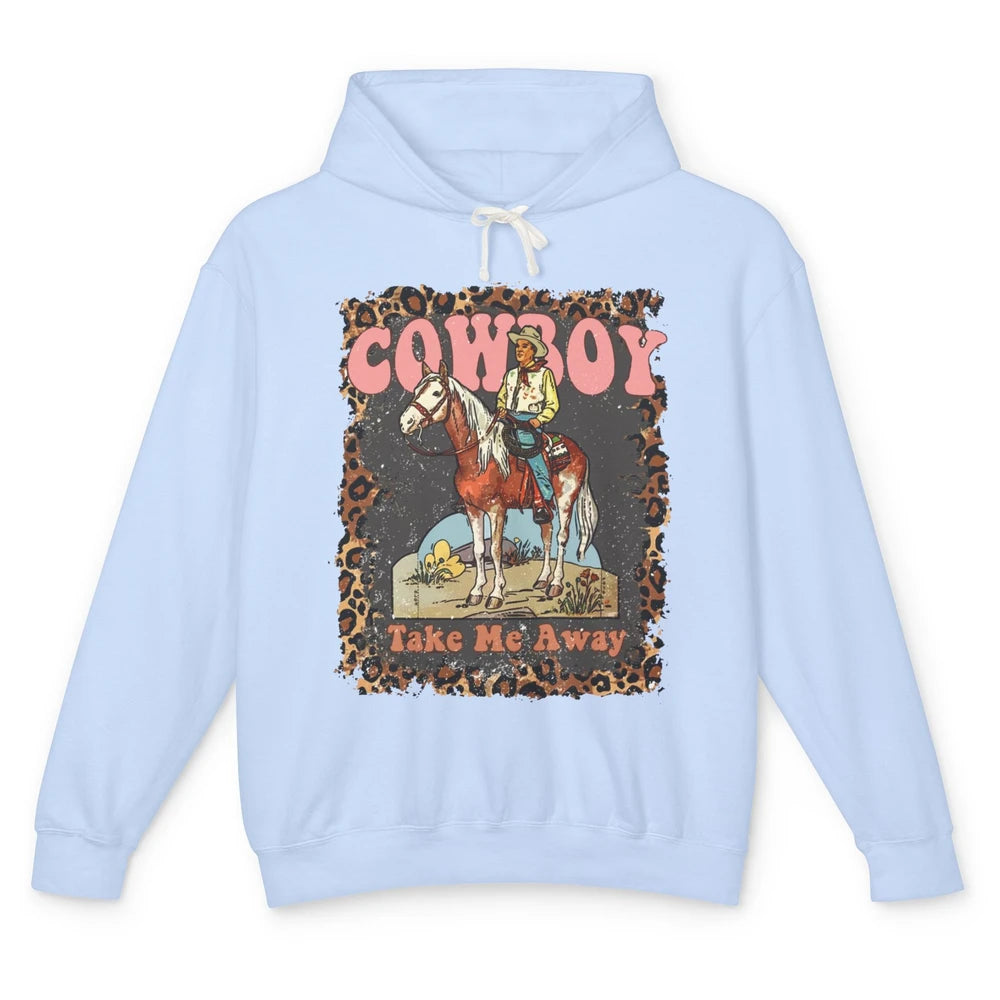 Leopard Cowboy Riding Cowboy Take Me Away Western Cowgirl Unisex Lightweight Hoodie