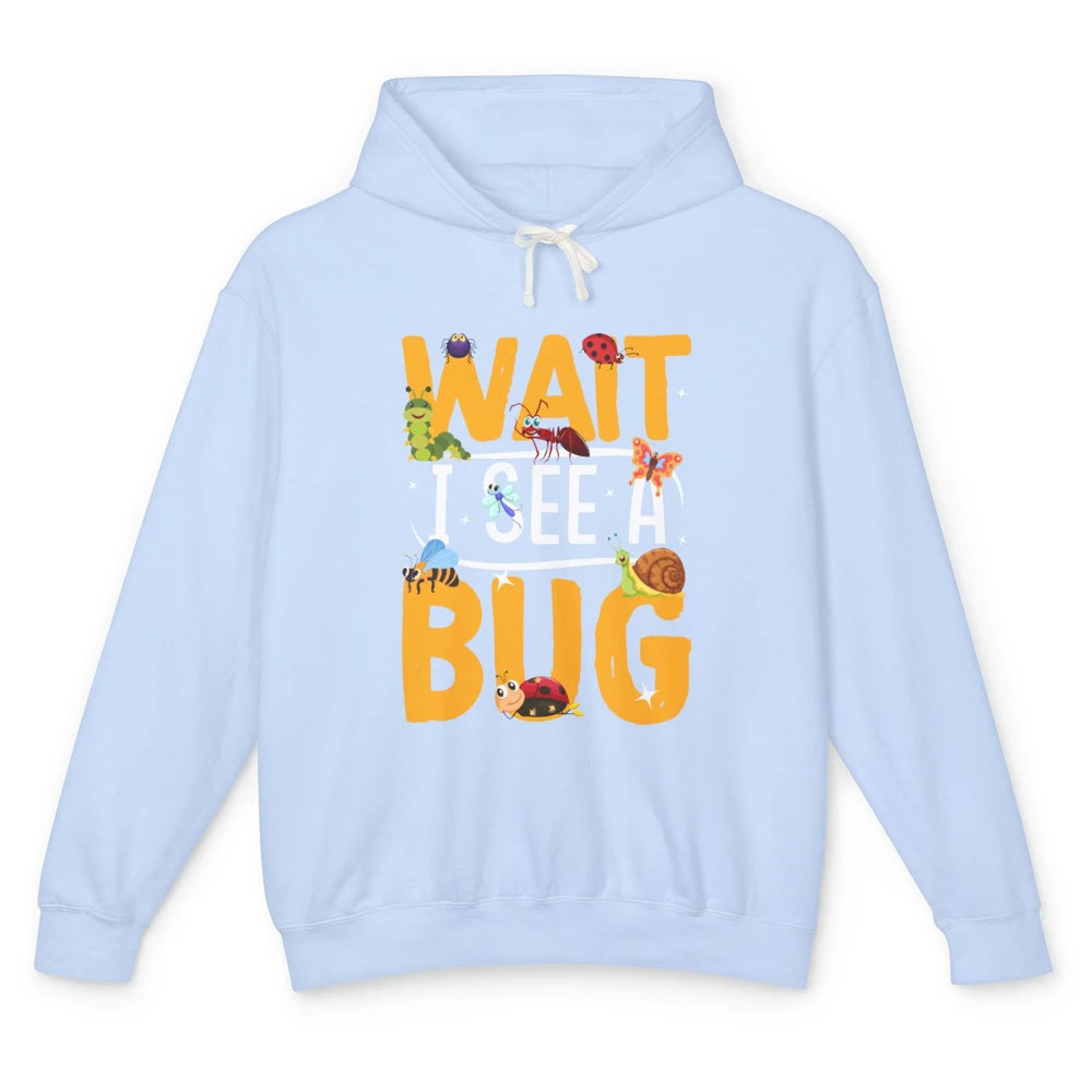 Wait I See A Bug Vintage Funny Insect Entomologist Insects Unisex Lightweight Hoodie