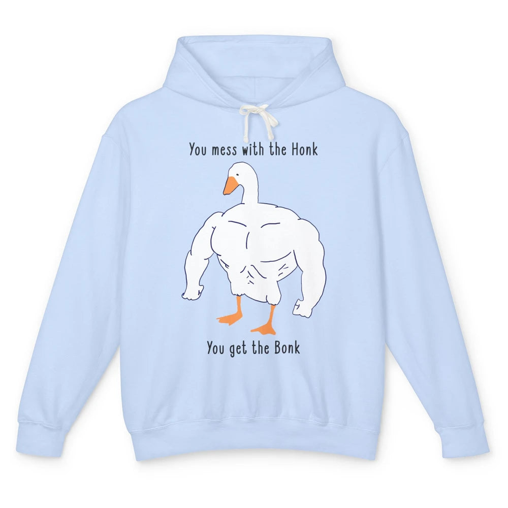 Funny Goose Mess With the Honk You Get the Bonk Goose Meme Unisex Lightweight Hoodie