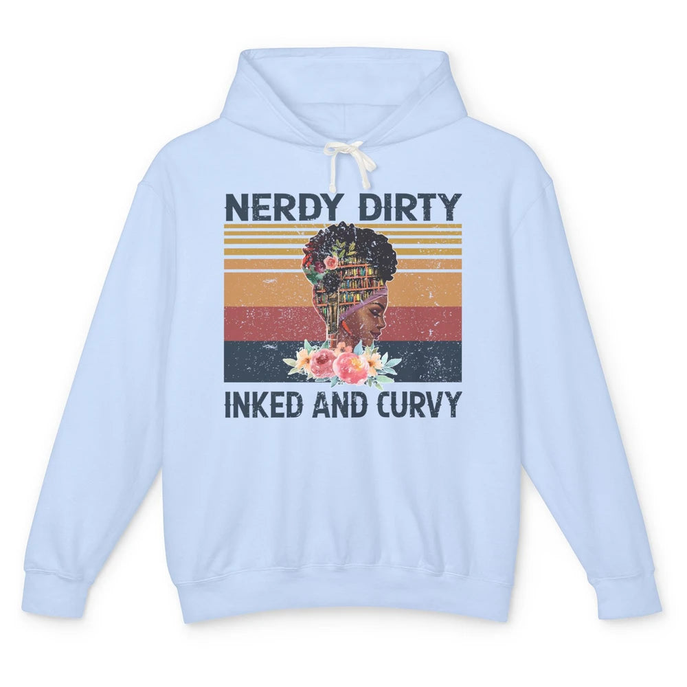 Book Black Girl Nerdy Dirty Inked Ans Curvy Reader Bookworm Unisex Lightweight Hoodie