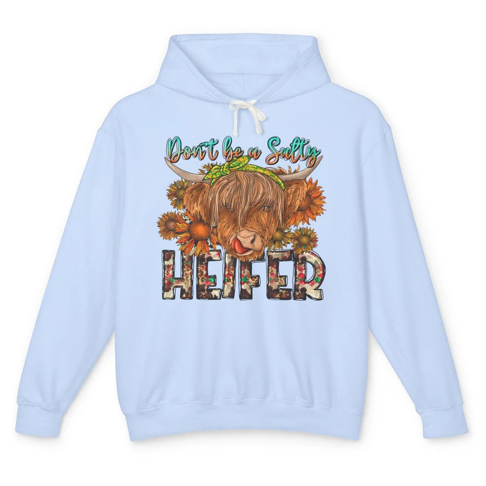 Highland Cow Sunflower Don't Be A Salty Heifer Western Farm Unisex Lightweight Hoodie