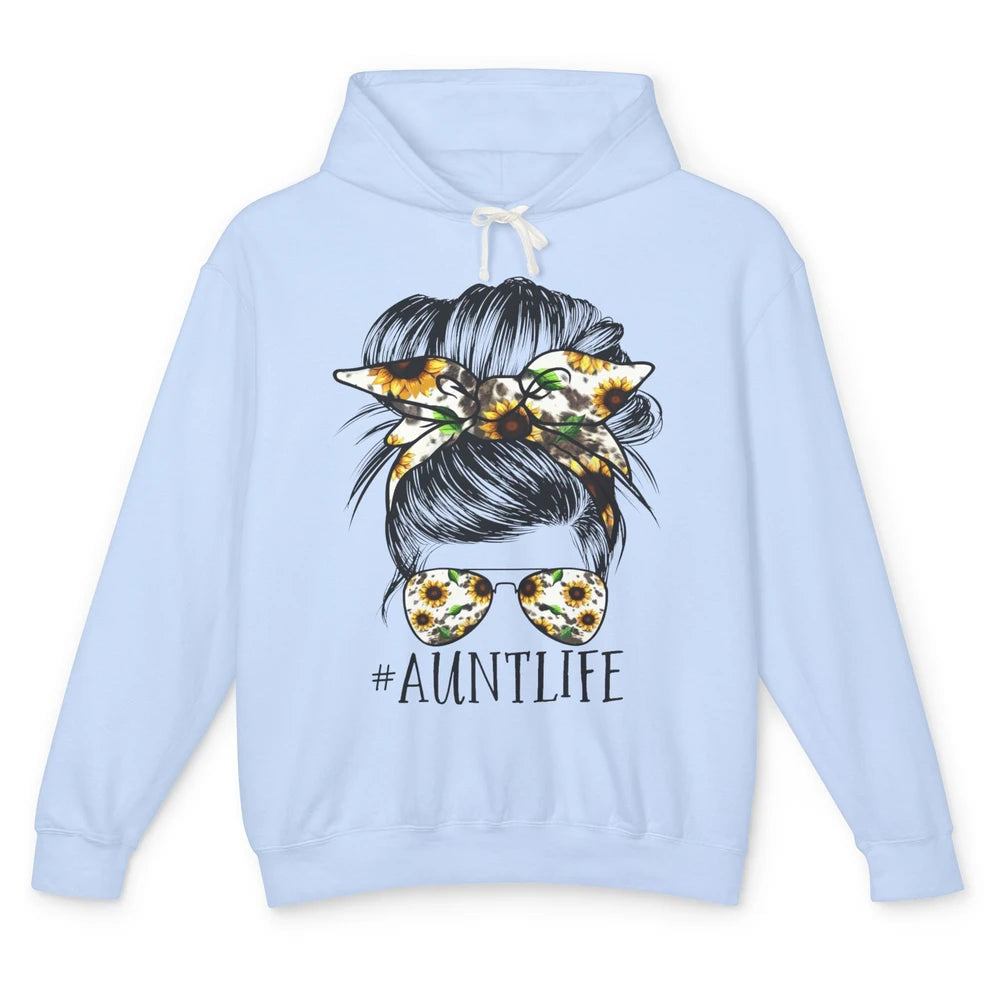 Aunt Life Messy Bun Hair Sunflower Sunglasses Bandana Auntie Unisex Lightweight Hoodie