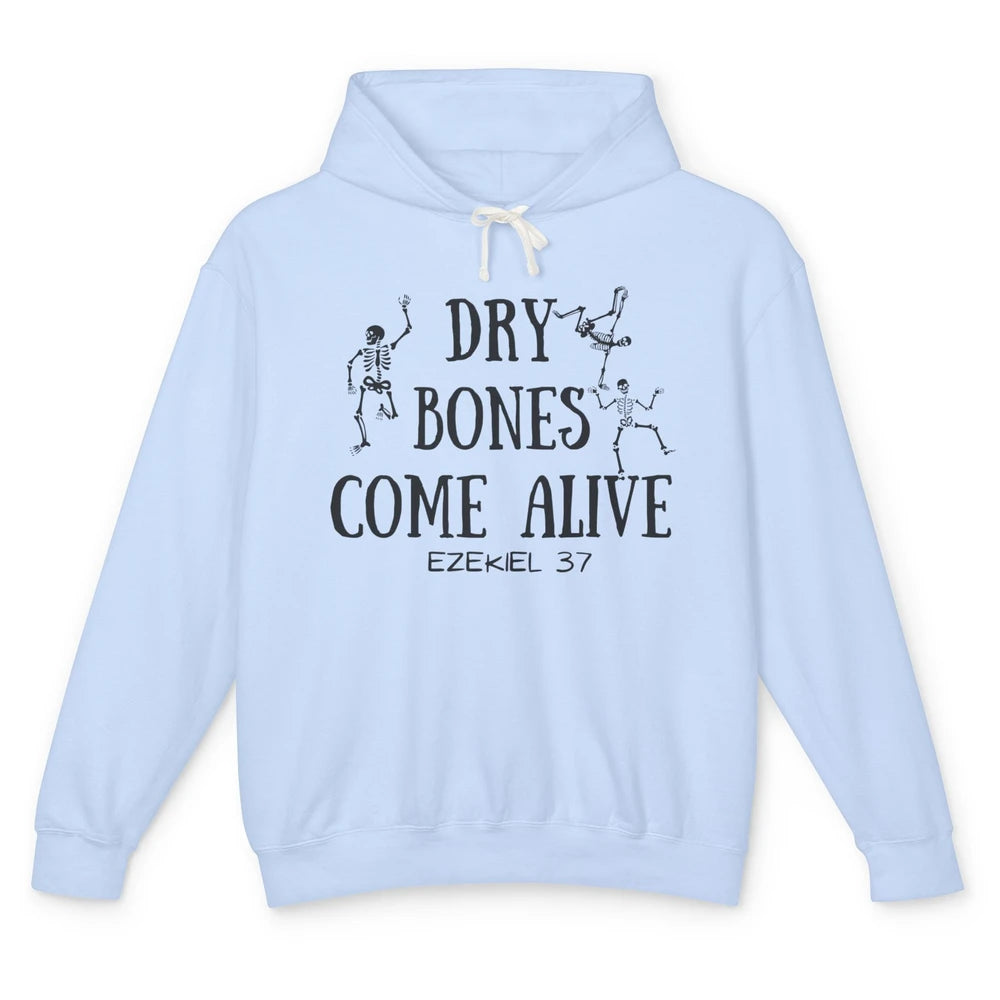 Dancing Skeleton Dry Bones Come Alive Bible Verse Christian Unisex Lightweight Hoodie