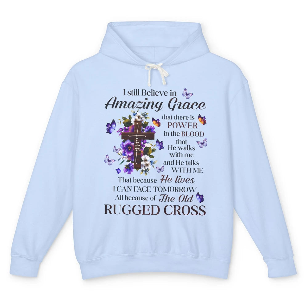 Retro Christian Jesus Cross I Still Believe In Amazing Grace Unisex Lightweight Hoodie