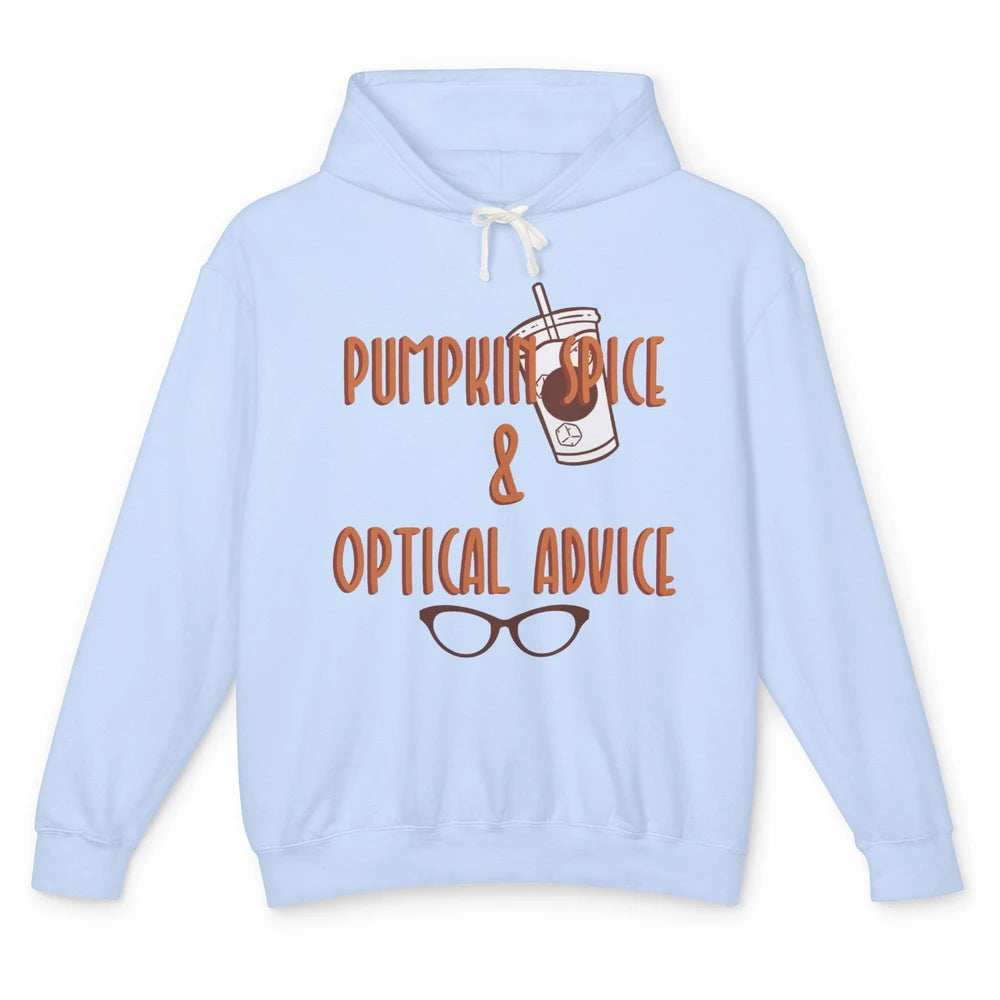 Optician Halloween Pumpkin Spice Optical Advice Optometrist Unisex Lightweight Hoodie