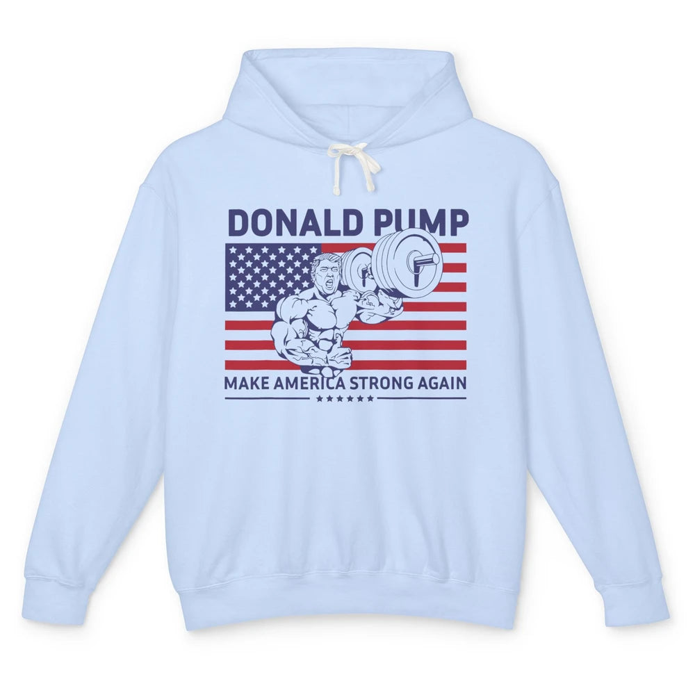 Funny Donald Pump Make America Strong Again Conservative Unisex Lightweight Hoodie