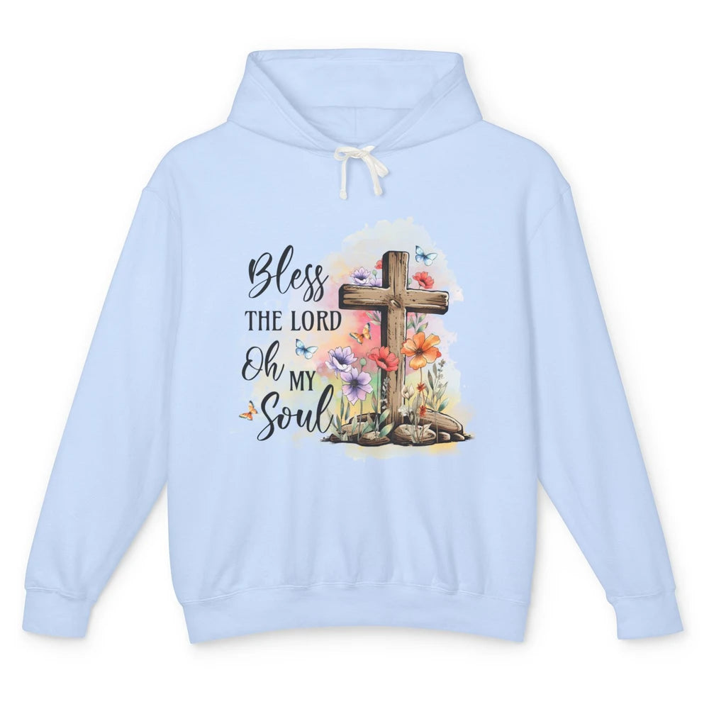 Bless The Lord Oh My Soul Christian Cross Floral Butterfly Jesus Christ Bible Verse Unisex Lightweight Hoodie