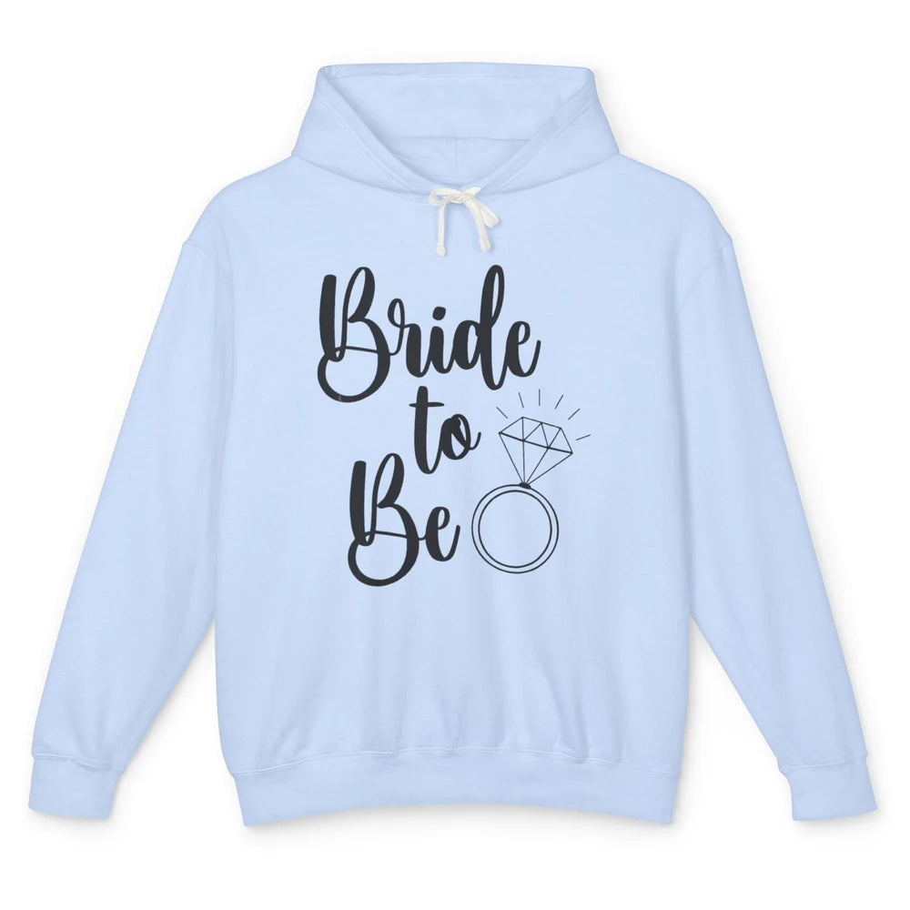 Bride To Be Future Mrs. Engagement Bachelorette Wedding Ring Unisex Lightweight Hoodie