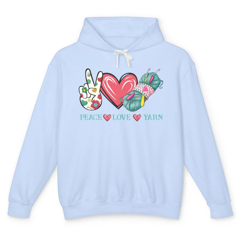 Peace Love Yarn Crochet Lovers Yarning Crocheting Heart Gift Unisex Lightweight Hoodie